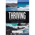 Thriving Above the Noise: Living Your Identity in Christ