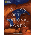 National Geographic Atlas of the National Parks