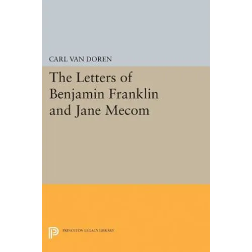 Letters of Benjamin Franklin and Jane Mecom