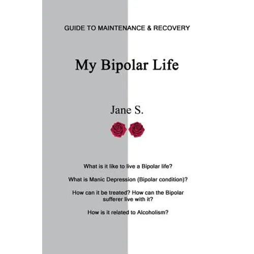 My Bipolar Life: Guide to Maintenance & Recovery