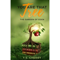 You are that Tree ( Book 1): The Garden of Eden