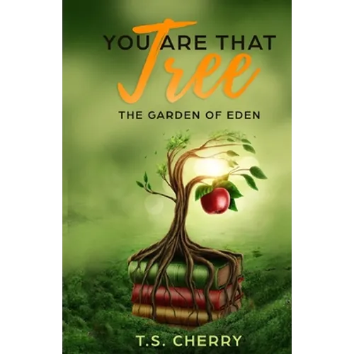 You are that Tree ( Book 1): The Garden of Eden