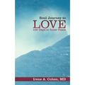 Soul Journey to Love: 100 Days to Inner Peace