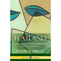 Flatland: A Romance of Many Dimensions (Complete with Illustrations)