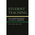 Student Teaching: Past, Present, and Future