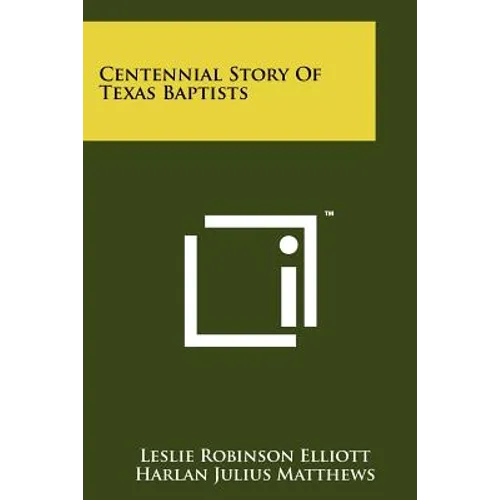 Centennial Story of Texas Baptists