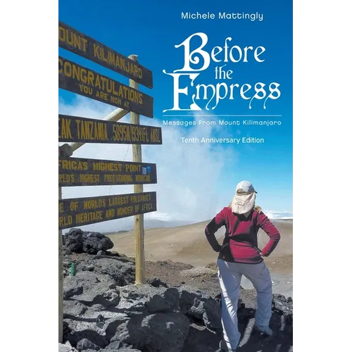 Before the Empress: Messages from Mount Kilimanjaro