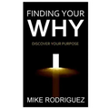 Finding Your WHY: Discover Your Life's Purpose