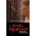The Devil's Playground: Redemption & Deliverance