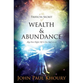 The Trifecta Secret of Wealth & Abundance: Align Your Higher Self & You Shall Arrive