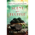 Scent of a Truffle: Mischief and Legacy in the Dordogne Valley