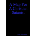 A Map for a Christian Satanist