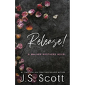 Release!: A Walker Brothers Novel
