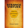 Strange Virtues: Ethics in a Multicultural World