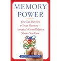 Memory Power: You Can Develop a Great Memory--America's Grand Master Shows You How