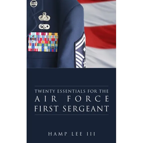 Twenty Essentials for the Air Force First Sergeant