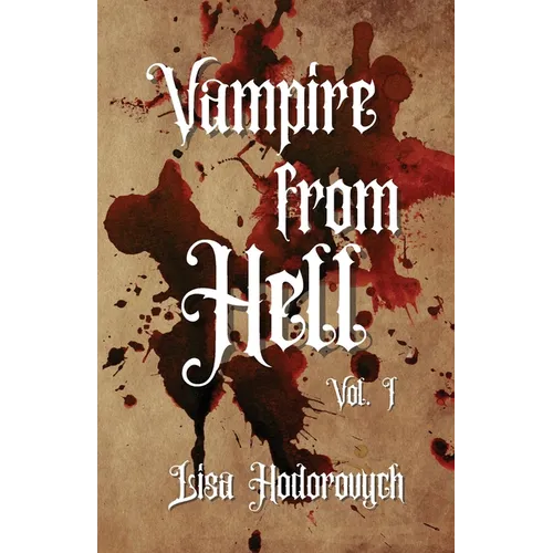 Vampire from Hell: Vol. 1