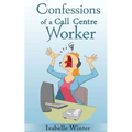 Confessions of a Call Centre Worker