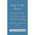 Back To The Basics: Enhancing the Marriage Relationship
