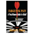Targeting Pain: A Practitioners Guide to Relief
