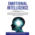 Emotional Intelligence 4 Books in 1: Cognitive Behavioral Therapy, Overthinking, Guided Meditation for Deep Sleep, Vagus Nerve. A Complete Guide to Ge
