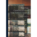 Partial Genealogy of the Ferris Family