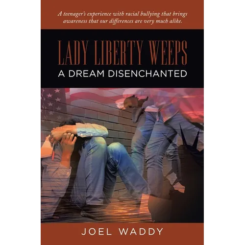 Lady Liberty Weeps: A Dream Disenchanted