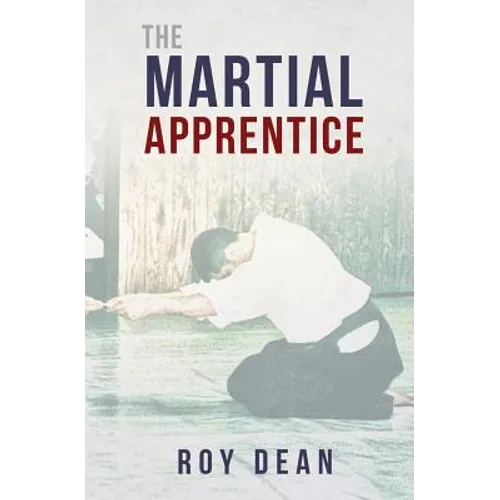 The Martial Apprentice: Life as a Live in Student of Japanese Jujutsu