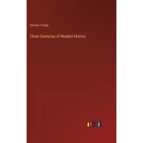 Three Centuries of Modern History