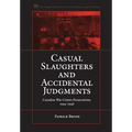 Casual Slaughters and Accidental Judgments: Canadian War Crimes Prosecutions, 1944-1948