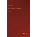 The Case of the Golden Bullet: in large print