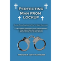 Perfecting Man From Lockup