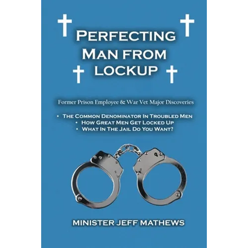 Perfecting Man From Lockup