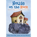 House on the Rock: Devotional Readings and Activities from Our Family to Yours