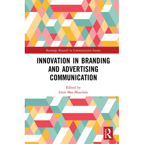 Innovation in Advertising and Branding Communication