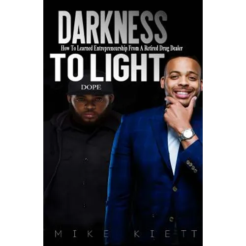 Darkness to Light: How to Learn Entrepreneurship from a Retired Drug Dealer