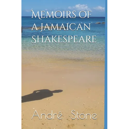 Memoirs of a Jamaican Shakespeare