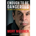 Enough to Be Dangerous: One Agent's Life in TV News and Rock & Roll