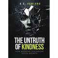 The Untruth of Kindness: How Avoiding Discomfort Stifles Growth