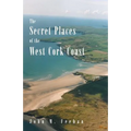 The Secret Places of the West Cork Coast
