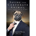 Saving the Corporate Animal, One Soul at a Time