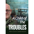 A Child of the Troubles