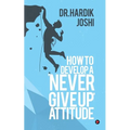 How to Develop a 'Never Give up' Attitude