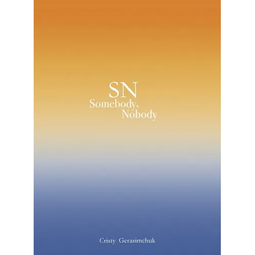 SN Somebody, Nobody