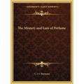 The Mystery and Lure of Perfume