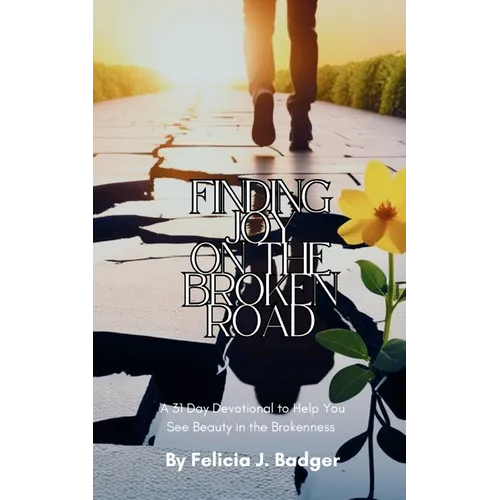 Finding Joy on the Broken Road