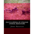 Encyclopedia of Strange Animal Behaviors