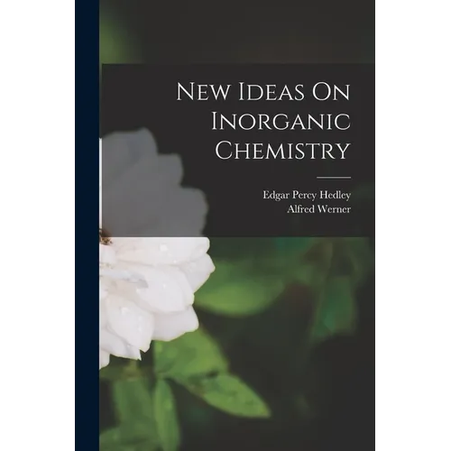 New Ideas On Inorganic Chemistry