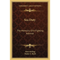 Sea Duty: The Memoirs Of A Fighting Admiral
