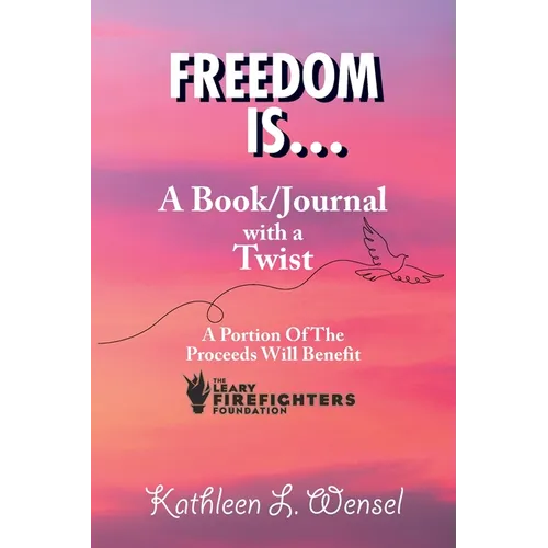 Freedom Is... A Book/Journal with a Twist